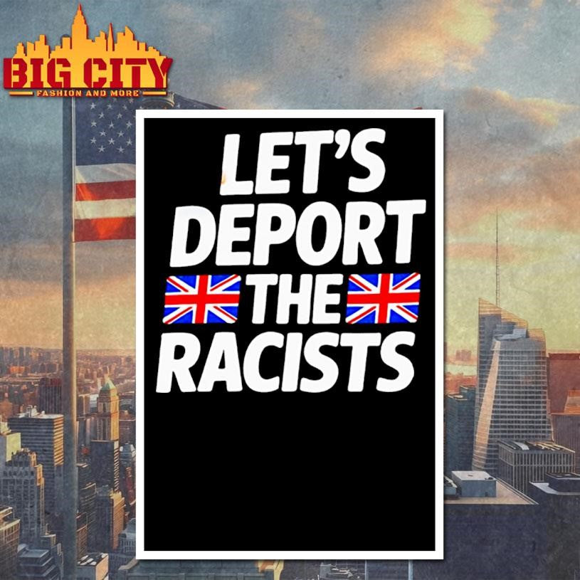 Let’s deport the racists England flag shirt