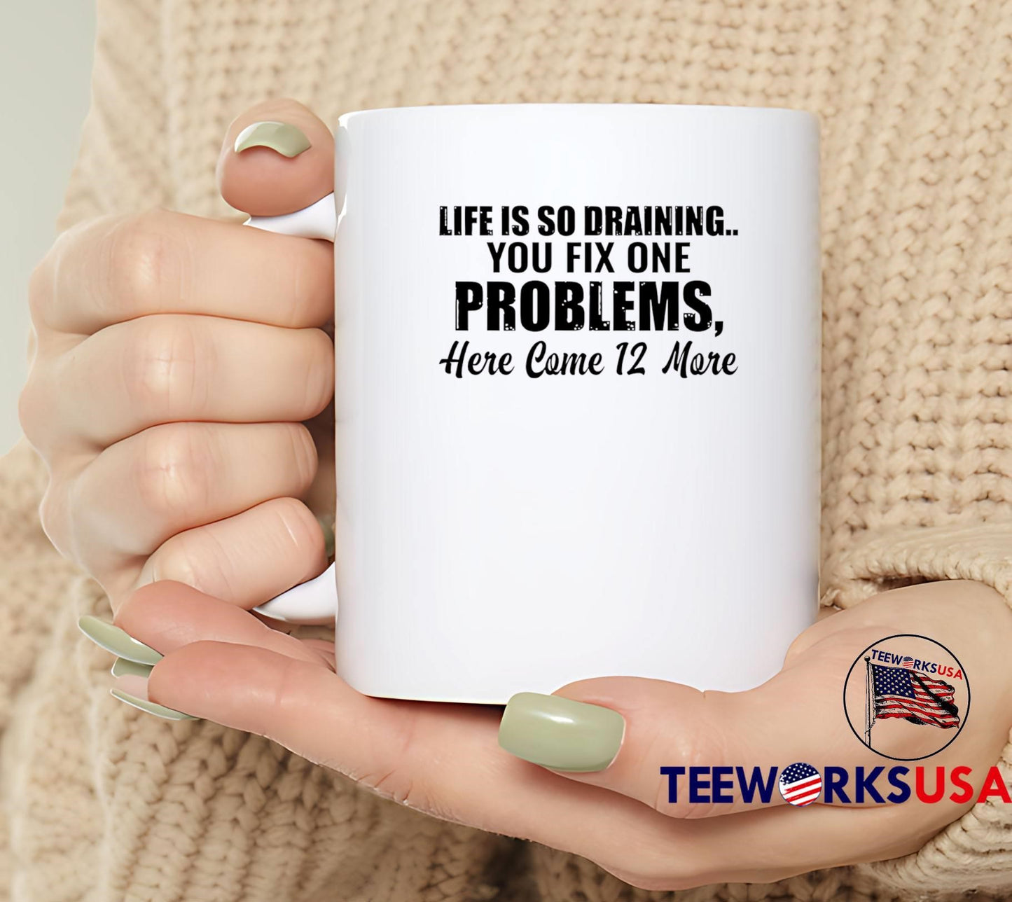 Life Is So Draining You Fix One Problems 12 More Shirt