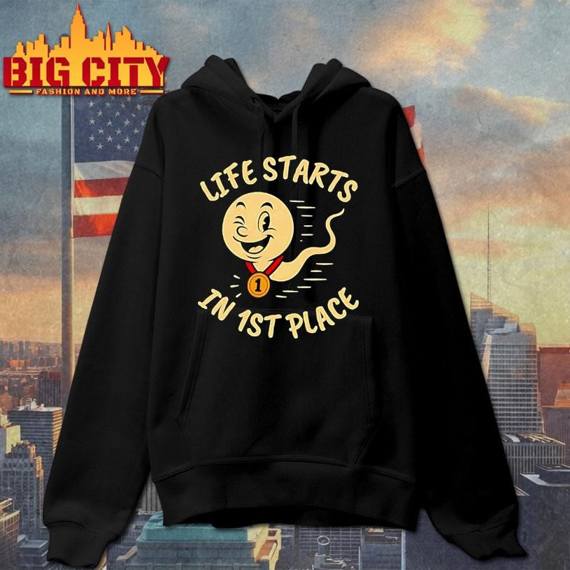 Life Starts In 1st Place Shirt