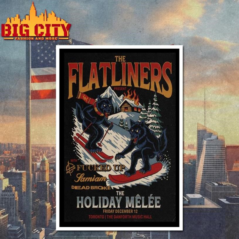 Limited The Flatliners The Holiday Melee December 12 2025 Toronto Poster Shirt