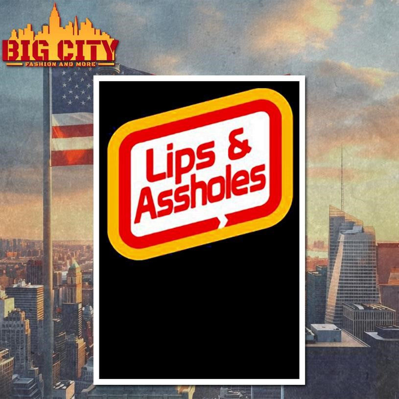 Lips &amp; Assholes Shirt