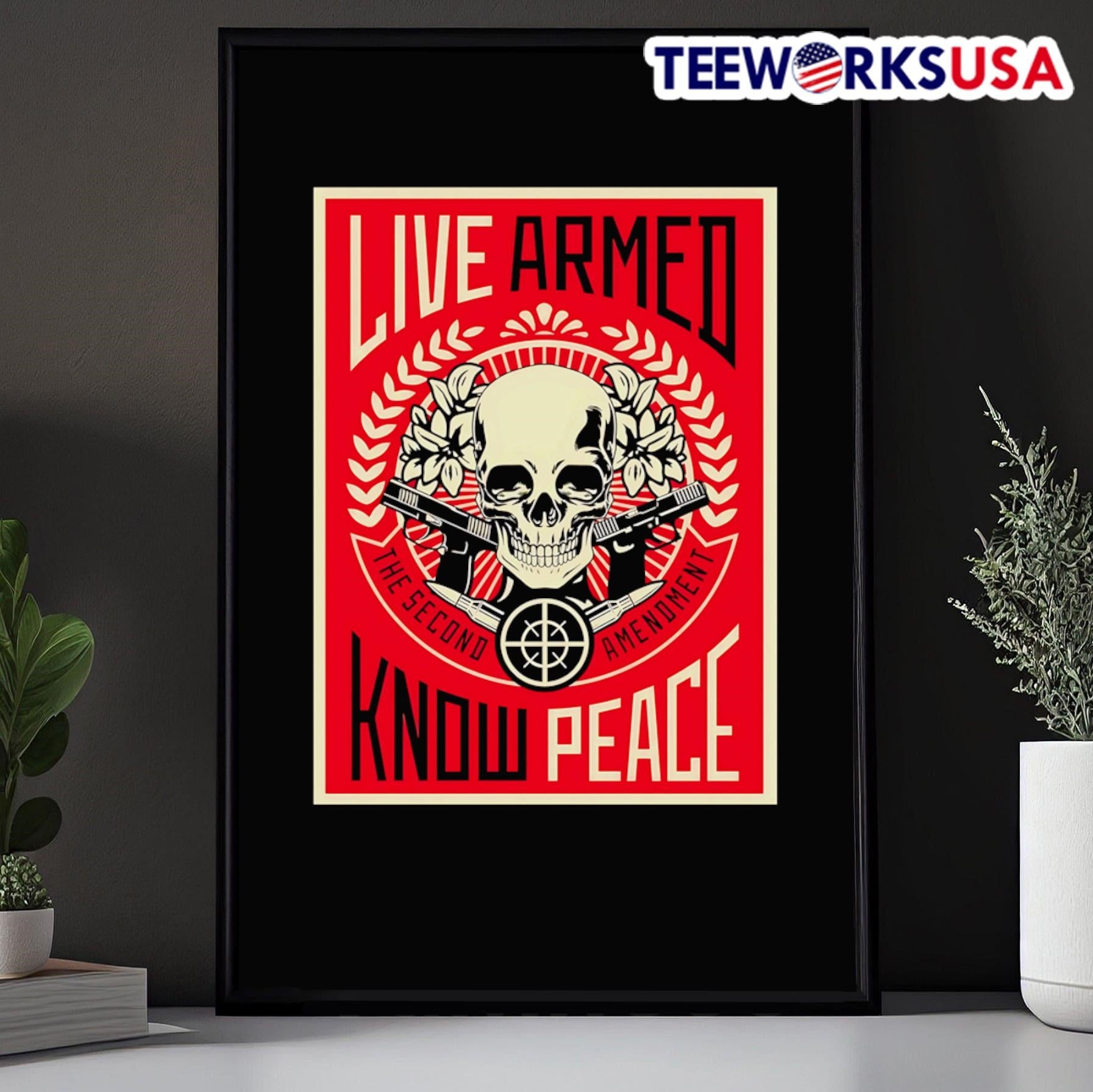 Live Armed Know Peace Shirt