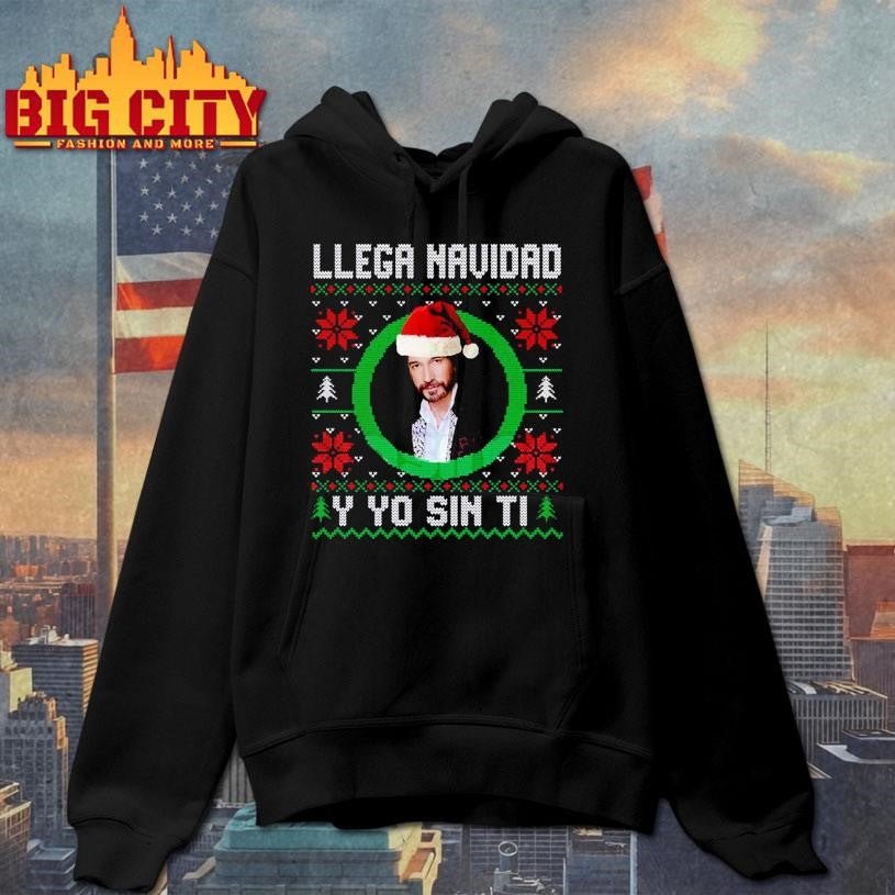 Llega Navidad Y Yo Sin Ti Ugly Xmas Shirt