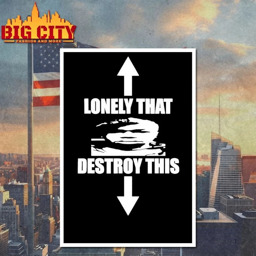 Lonely That Destroy This Shirt