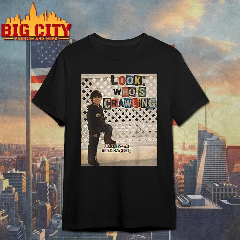 Look Who’s Crawling Alex’s 24 Birthday 2026 Shirt