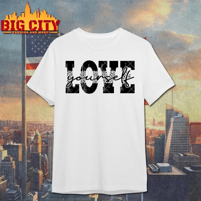 Love Yourself Shirt