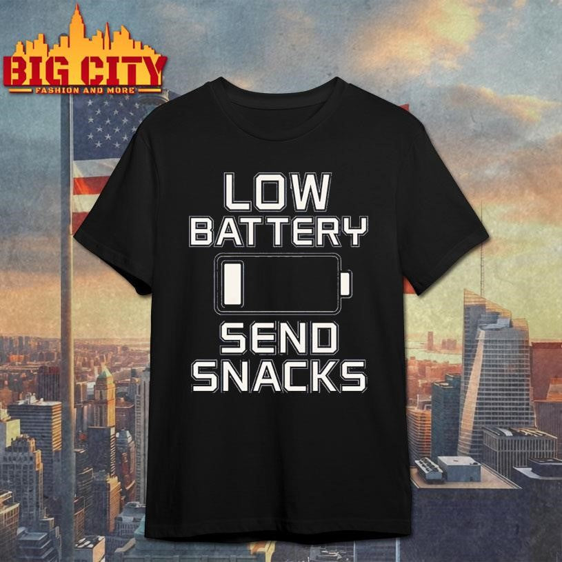 Low Battery Send Snacks Shirt