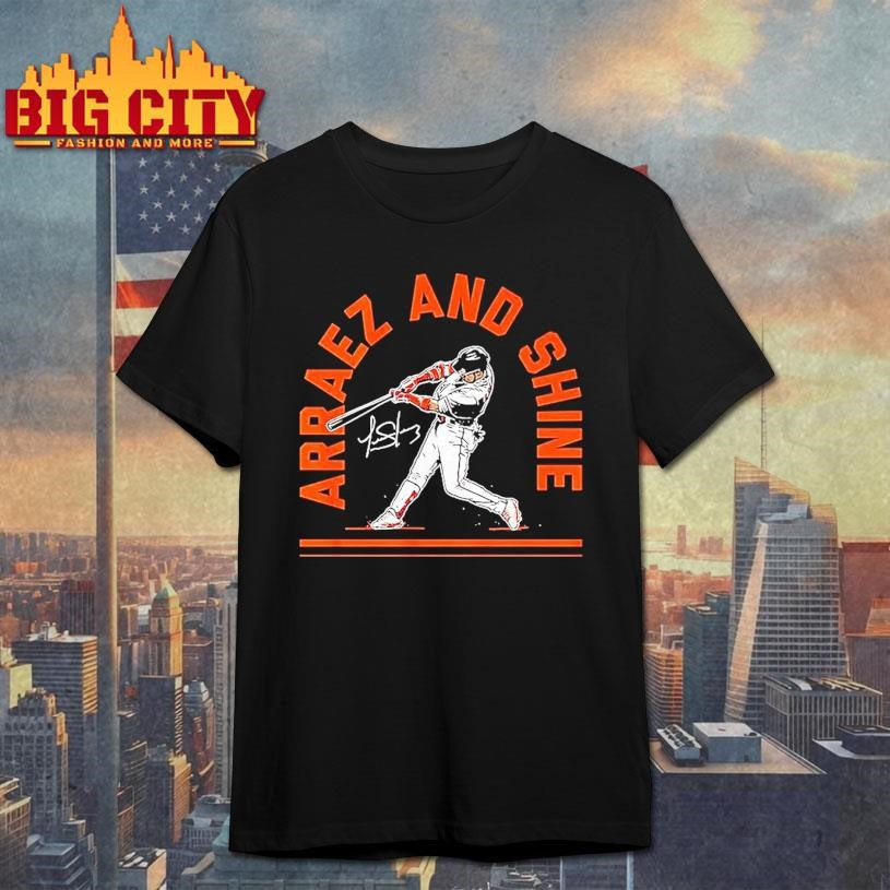 Luis Arraez San Diego Padres Mlb Arraez And Shine Signature Shirt