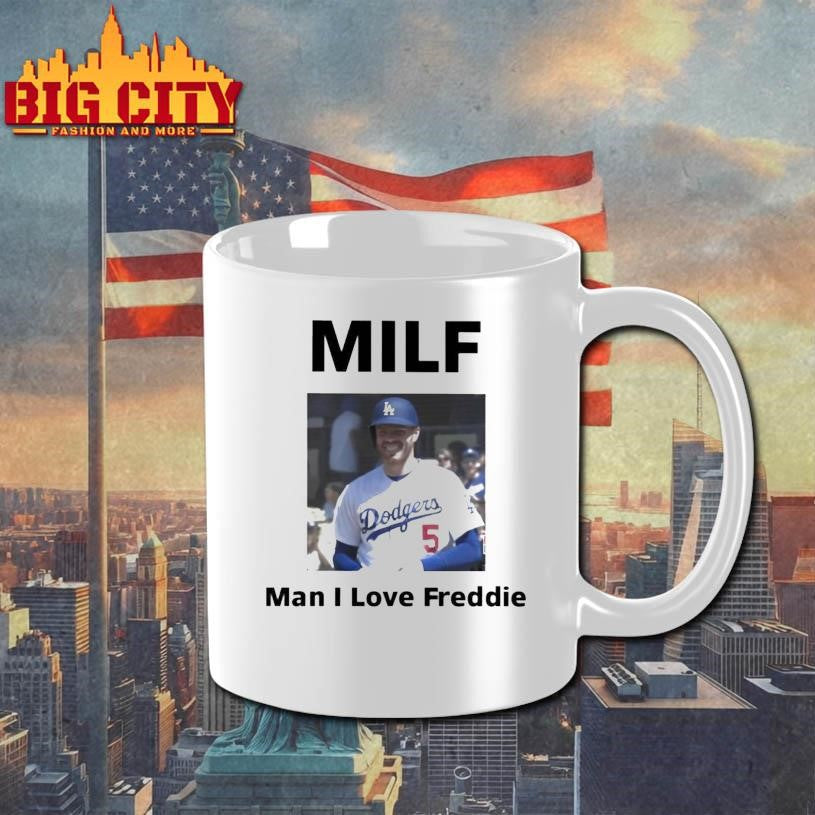 MILF Man I Love Freddie Freeman Shirt
