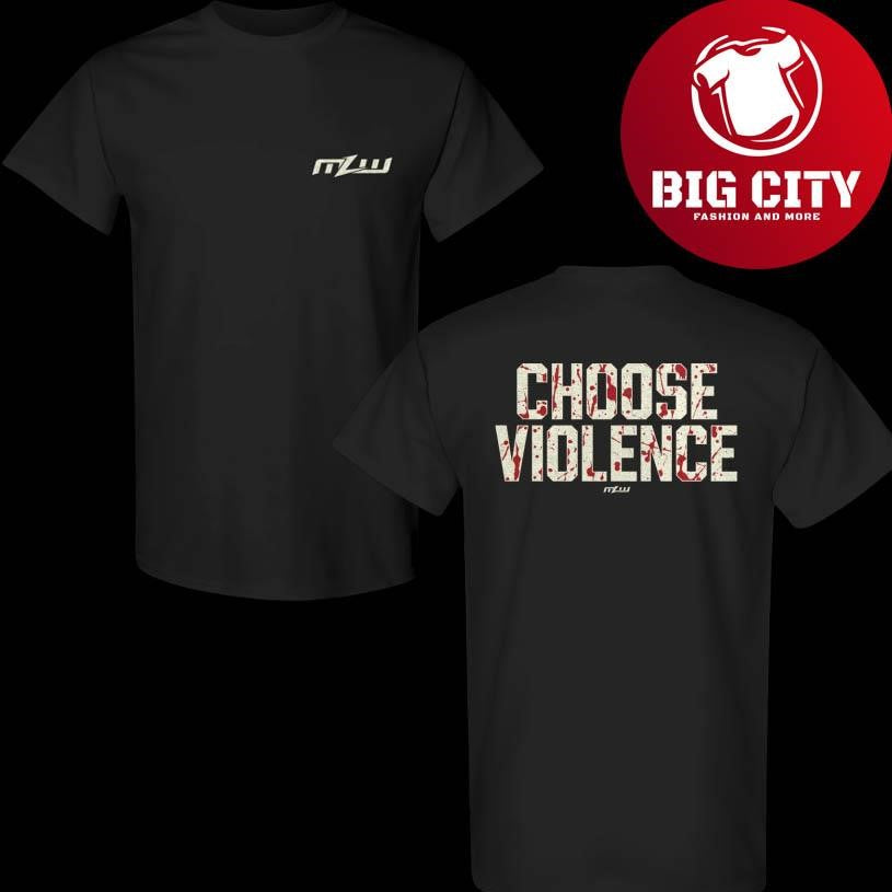 MLW CHOOSE VIOLENCE Blood Splatter Two Sided Shirt