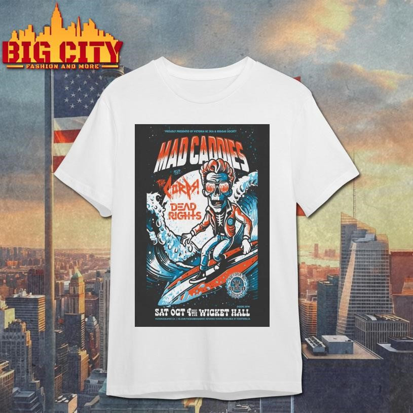 Mad Caddies Oct 4 2025 Wicket Hall In Victoria CA Poster Shirt