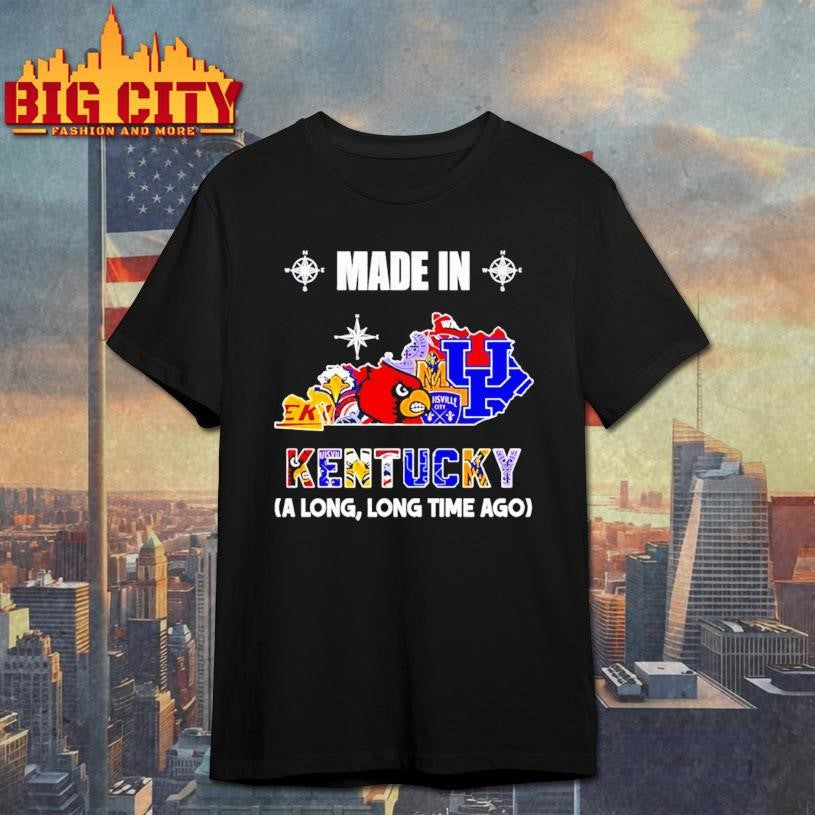 Made in Kentucky a Long Long Time Ago State Shirt
