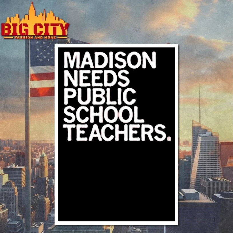Madison Needs Public School Teachers Shirt