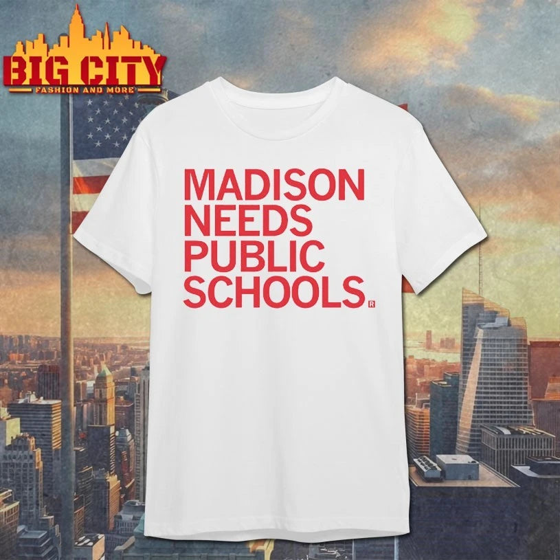 Madison Needs Public Schools Shirt