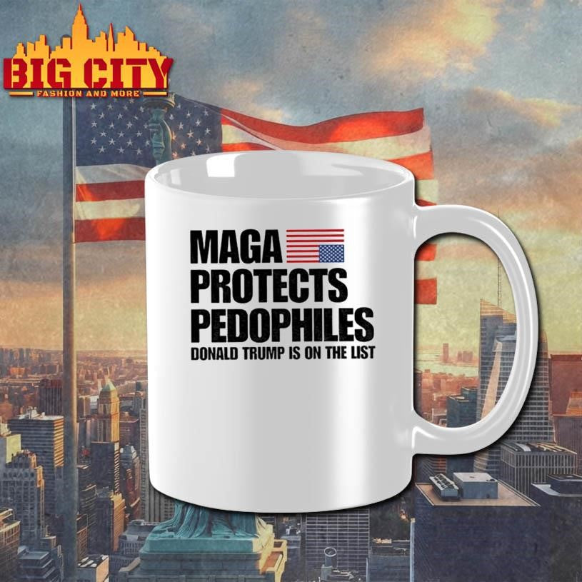 Maga Protects Pedophiles Donald Trump is on he list shirt