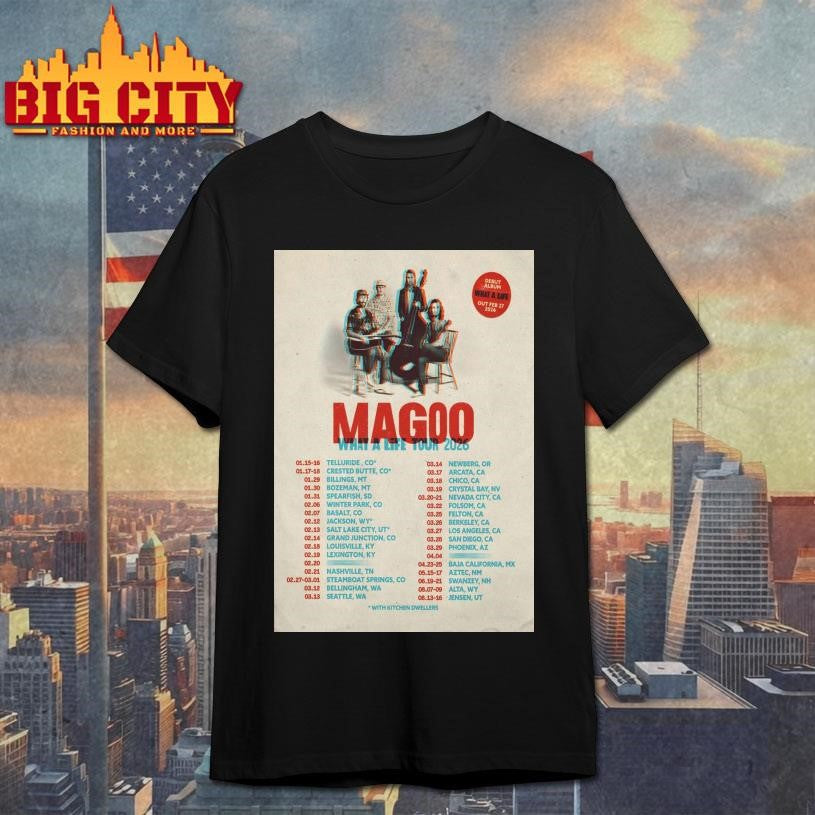 Magoo What A Life Tour 2026 Poster Shirt