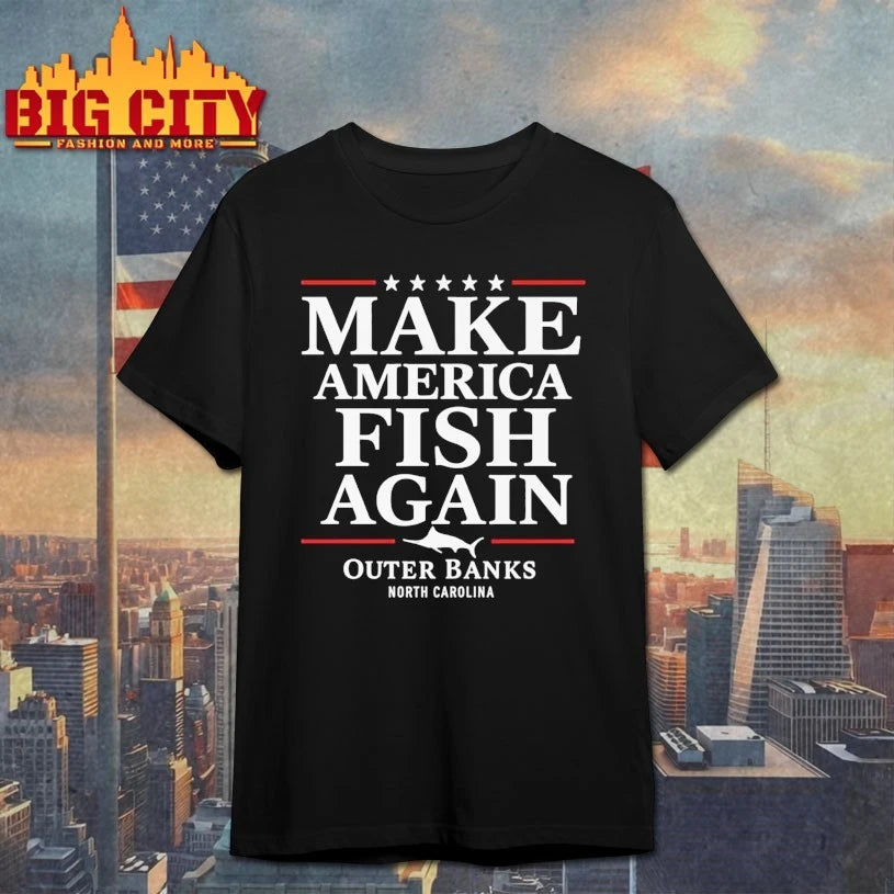 Make America Fish Again Shirt Outer bank Shirt