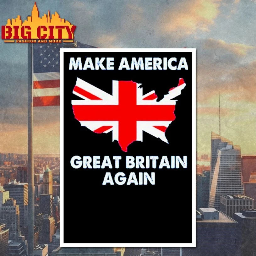 Make America Great Britain Again Shirts
