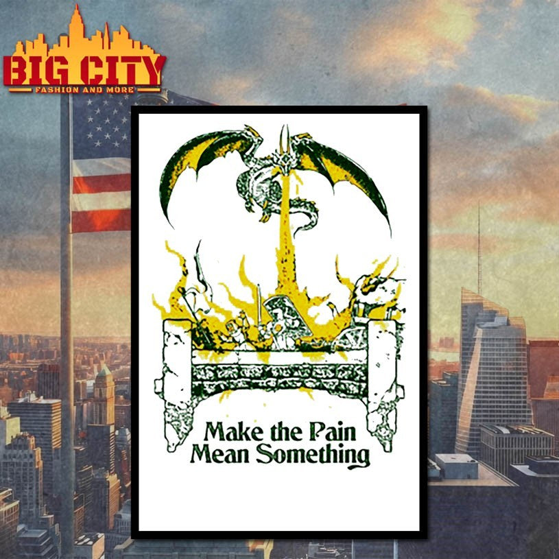 Make The Pain Mean Something Shirts