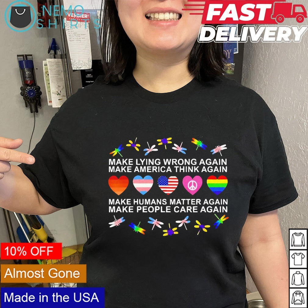Make lying wrong again make America think again LGBT human rights shirt