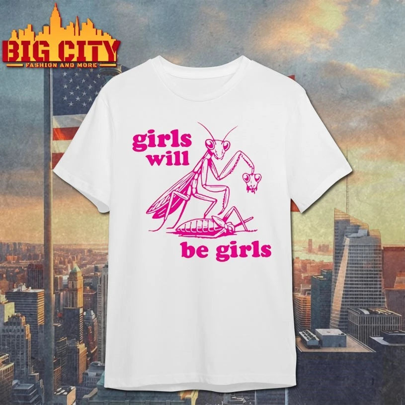 Mantis Girls Will Be Girls pink shirt