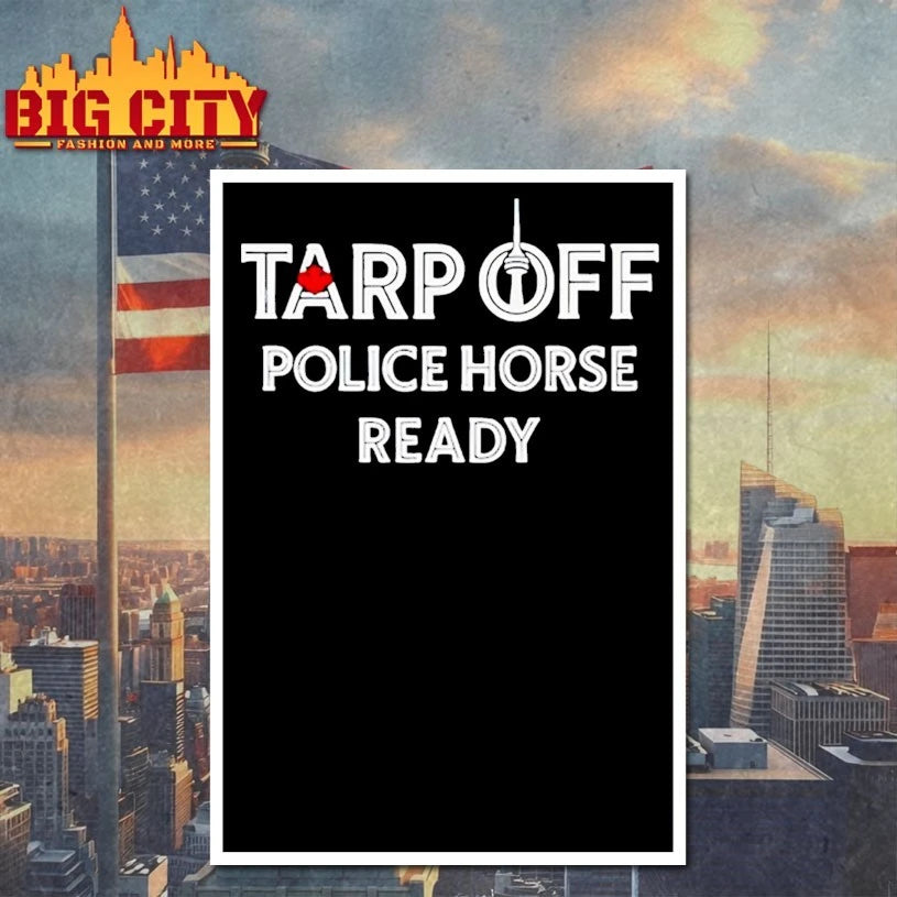 Maple Leaf Tarp off police horse ready shirt