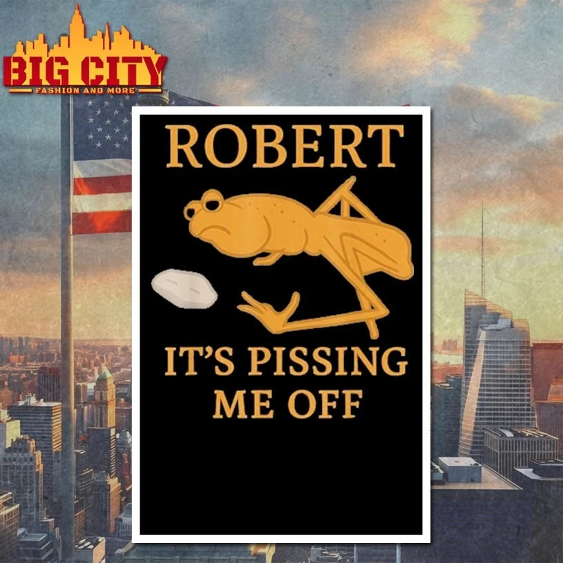 Marcus The Worm Robert It’s Pissing Me Off shirt