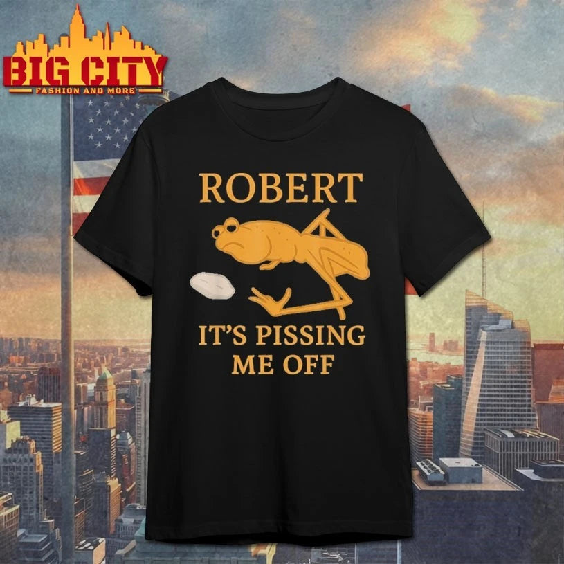 Marcus The Worm Robert It’s Pissing Me Off shirt