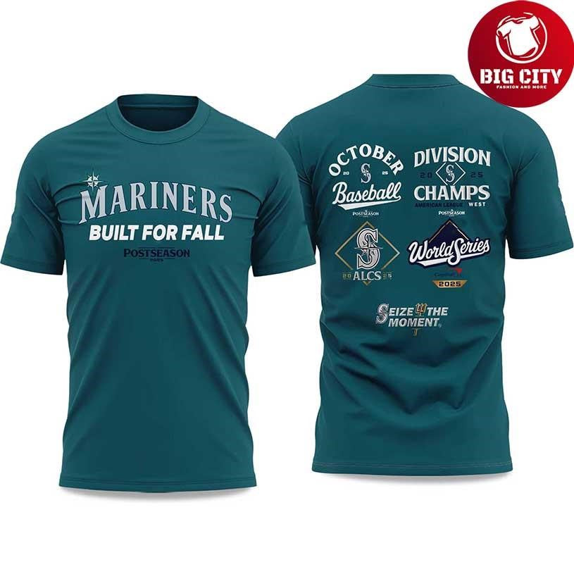 Mariners Built For Fall World Series Postseason 2025 New Two Sided Shirt