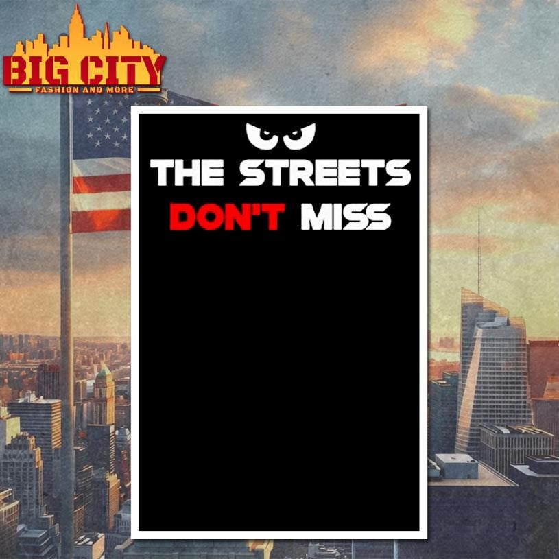 Martian The Streets Don’t Miss Shirt