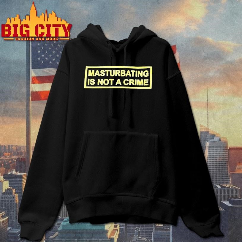 Masturbating Is Not A Crime Shirt