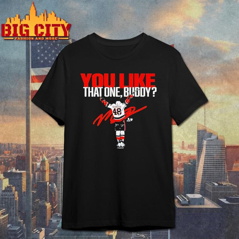 Matthew Schaefer You Like That One, Buddy Shirt