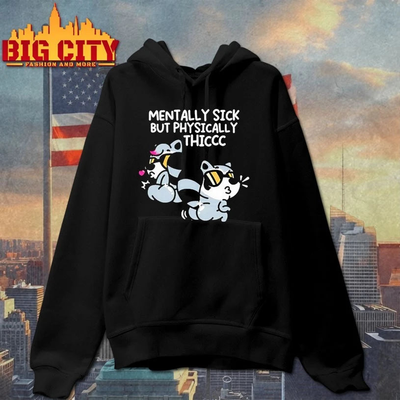 Mentally Sick But Physically Thicc Shirts