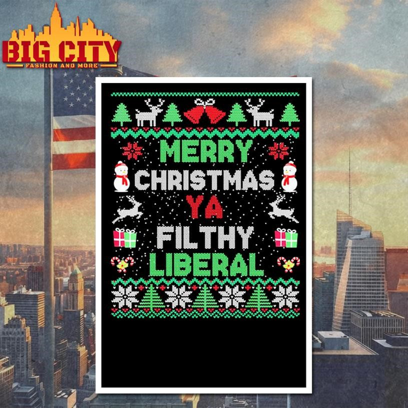 Merry Christmas Ya Filthy Liberal Ugly Knit Christmas Shirt