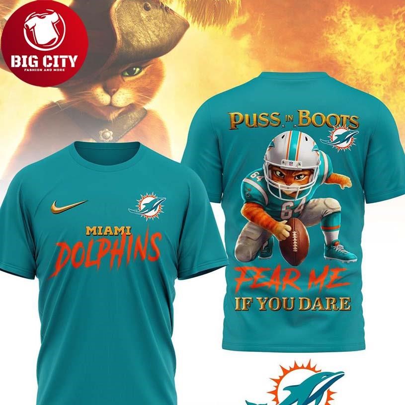 Miami Dolphins Puss In Boots Fear Me If You Dare Christmas Two Sided Shirt