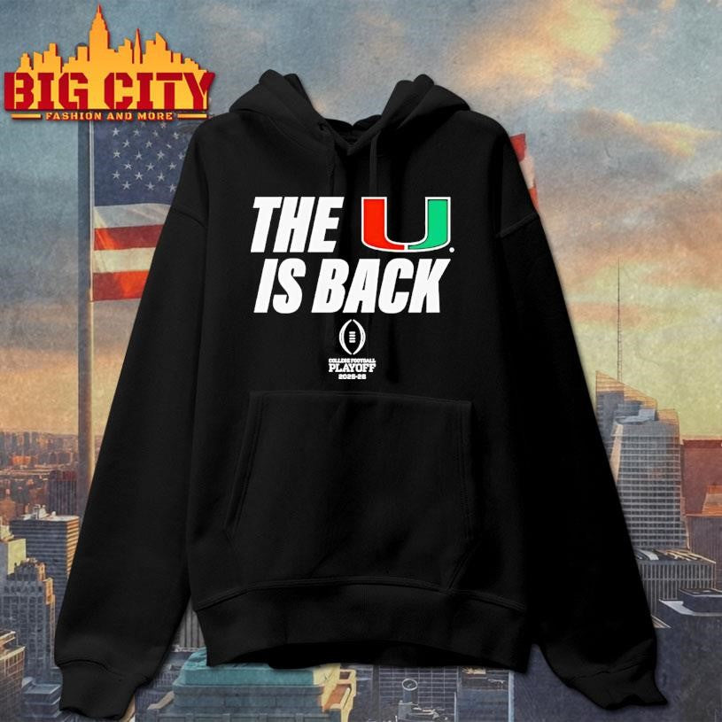 Miami Football 2025 Cfp The U Is Back Shirt