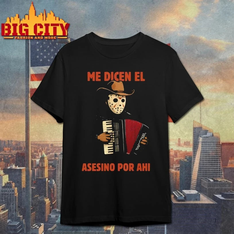 Michael Myers Me Dicen El Asesino Por Ahi Shirt