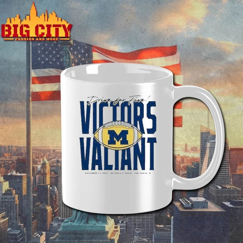 Michigan Football Drive for Five Victors Valiant shirt