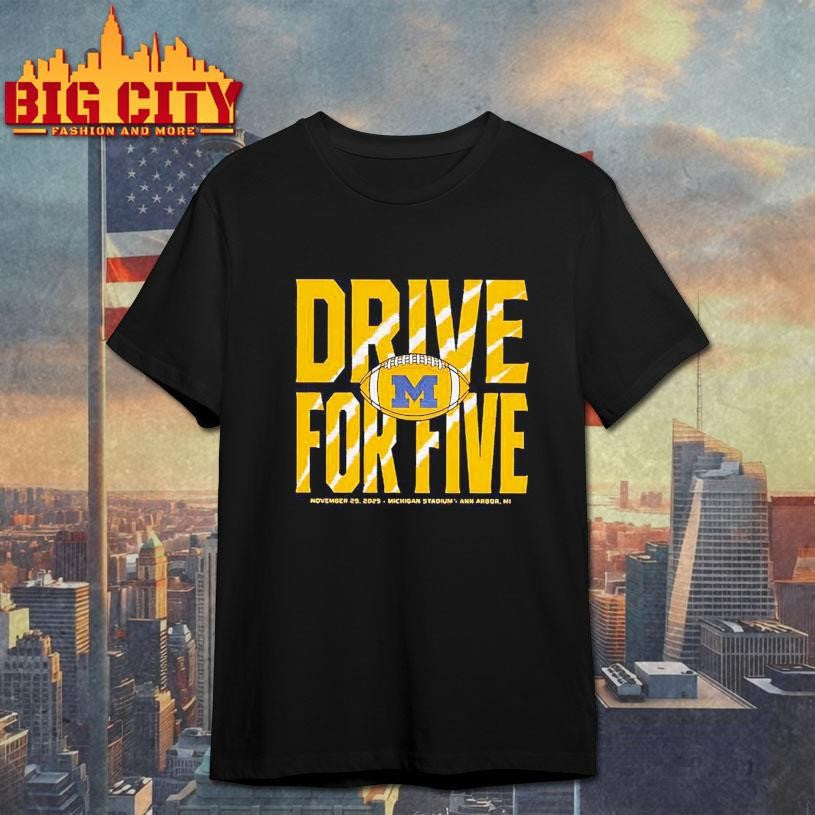 Michigan Wolverines Drive for Five 2025 Shirt