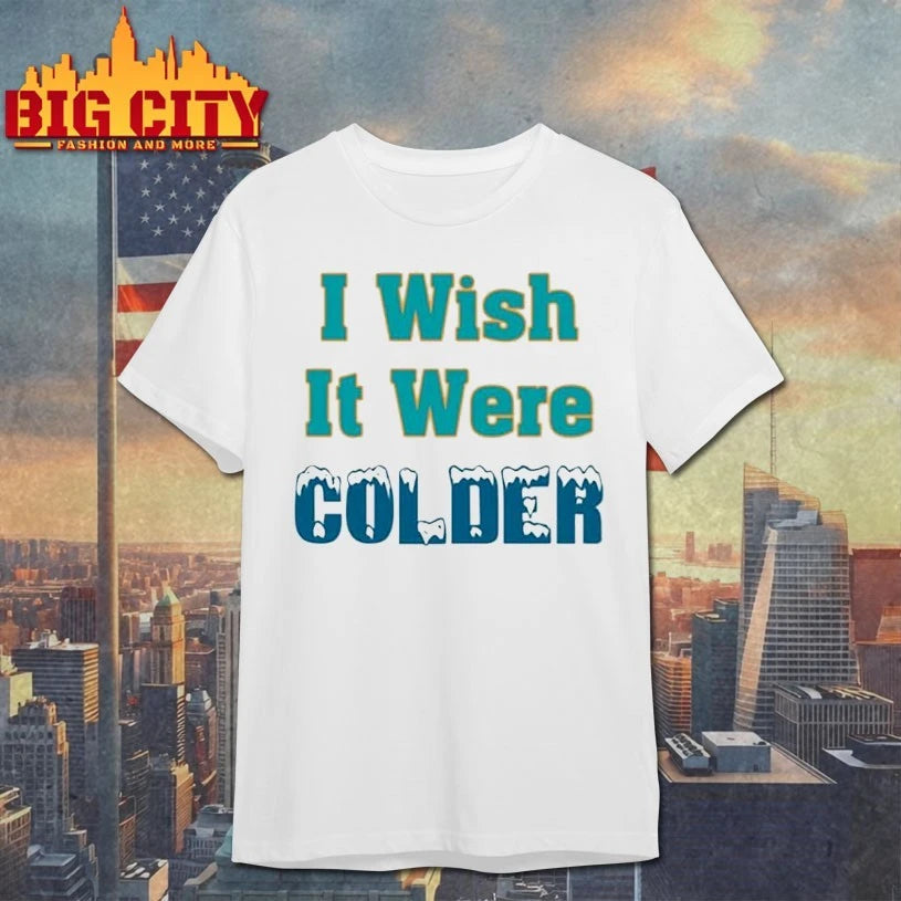 Mike McDaniel I Wish It Were Colder shirt