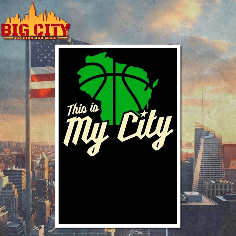 Milwaukee Bucks this is my city shirt