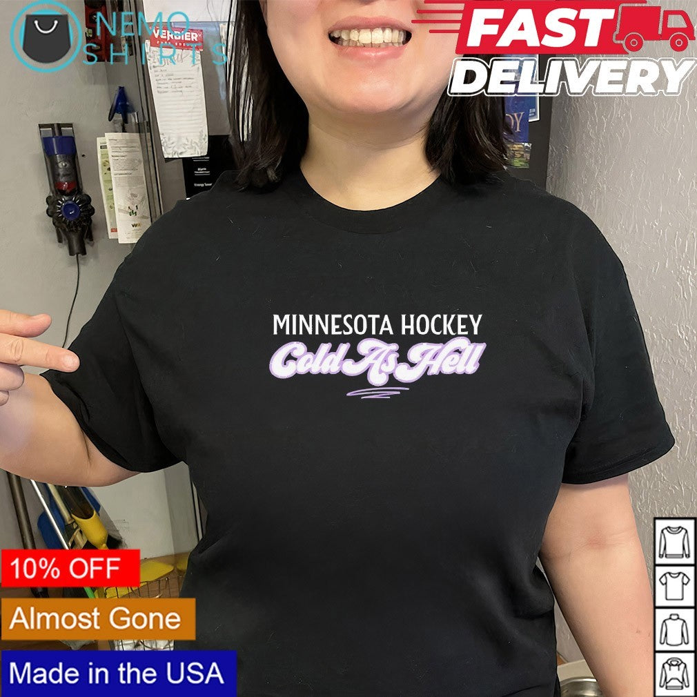 Minnesota Frost hockey cold as hell shirt