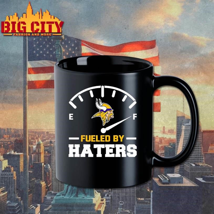 Minnesota Vikings Fueled By Haters Shirt