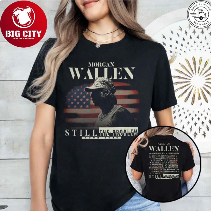 Morgan Wallen Still The Problem Tour 2025 Two Sided Shirt