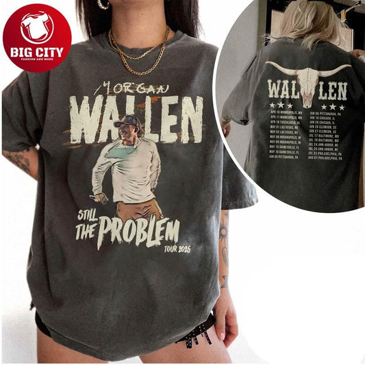 Morgan Wallen till the Problem 2026 Country Music Concert Two Sided Shirt
