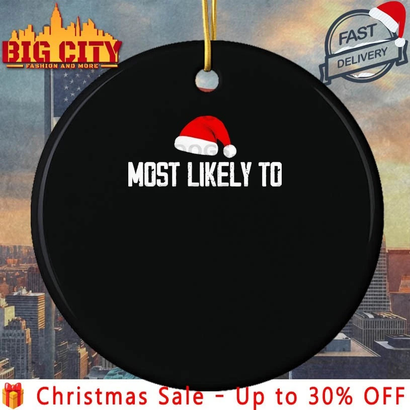 Most Likely to Hat Santa Christmas shirt