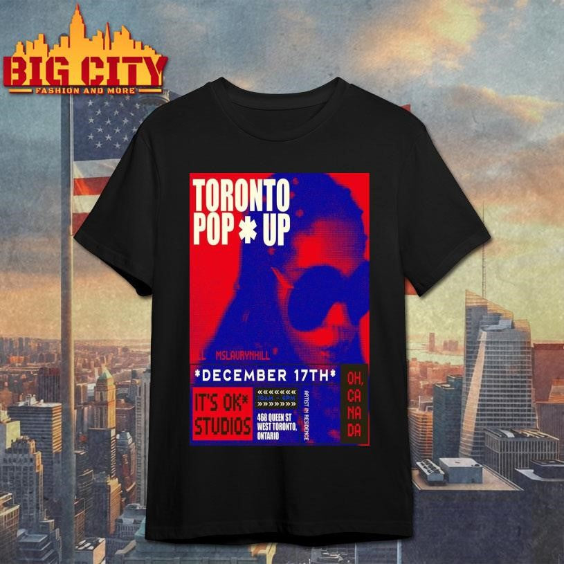 Ms Lauryn Hill It’s Ok Studios Toronto Dec 17 2025 Poster Shirt