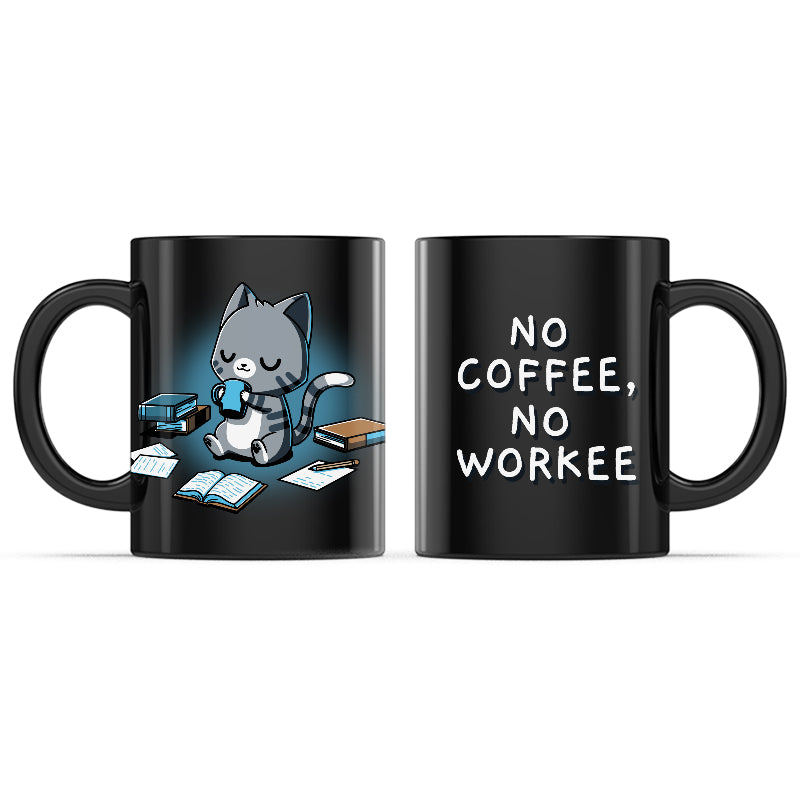 No Coffee, No Workee Mug