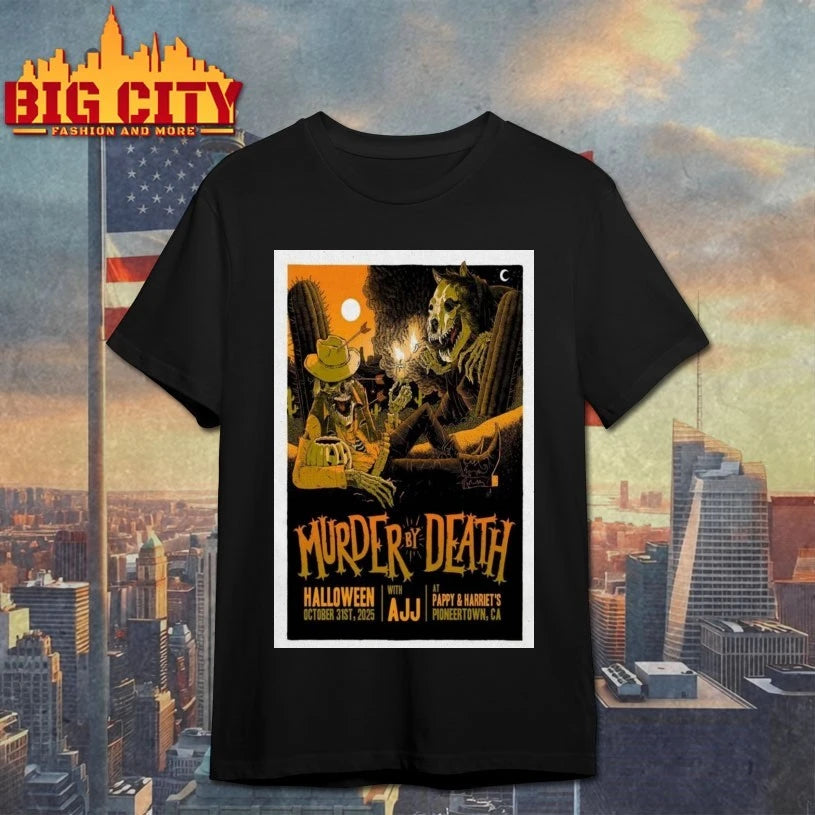 Murder By Death Oct 31, 2025 AJJ at Pappy &amp; Harriet’s in Pioneertown, CA Poster shirt