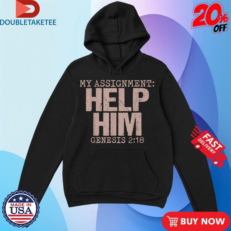 My Assignment Help Him Genesis 2 18 Christian Faith T-Shirts